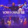 You found me (Live)