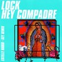 Hey Compadre (Estelle Rubio Key Remix)