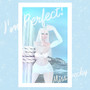 I'm Perfect! (Explicit)