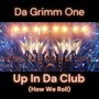 Up In Da Club (How We Roll) [Explicit]