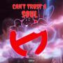 Cant Trust a Soul 2 (Explicit)