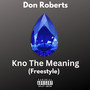 Kno the Meaning (Freestyle) [Explicit]