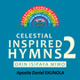 Celestial Inspired Hymns Vol. 2