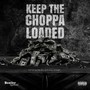 Keep the Choppa Loaded (Explicit)