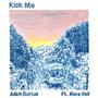 Kick Me (feat. Kenz Hall)