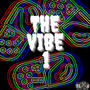 THE VIBE (feat. YUNGGAST) [Explicit]