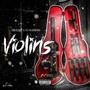 Violin (feat. Yungphew) [Explicit]