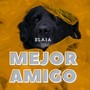 Mejor Amigo (Explicit)