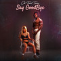 Say GoodBye (Explicit)