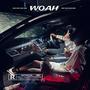 Woah (Explicit)