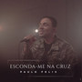 Esconda-me na Cruz