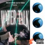 Water Talk (Explicit)