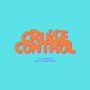 Cruise Control (feat. Josh Anthony) [Explicit]