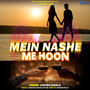 Mein Nashe Me Hoon