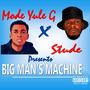 BIG MAN'S MACHINE (feat. STUDE) [Explicit]