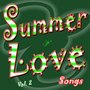 Summer Love Songs Vol. 2