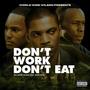 DON'T WORK DON'T EAT (feat. Dave Rich) [Explicit]