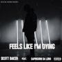 Feels Like I'm Dying (feat. Capricorn Da Lord) [Explicit]