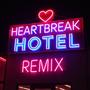 HEARTBREAK HOTEL (feat. JAYRR) [remix] [Explicit]