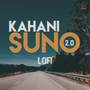 Kahani Suno 2.0 (Lofi)