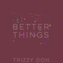 Better Things (Explicit)