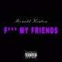 **** My Friends (Explicit)