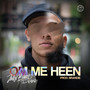 Om Me Heen (Explicit)