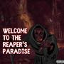 Welcome To The Reaper's Paradise (Explicit)