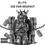 Die For Respect (Explicit)