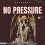 No Pressure (Explicit)