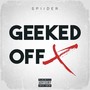 Geeked Off X (Explicit)