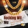 Rocking Wit Me (Explicit)