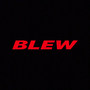 Blew (Explicit)