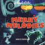 Merry Melodies