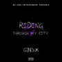 Riding Through My City (Explicit)