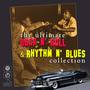 The Ultimate Rock N Roll & Rhythm N Blues Collection
