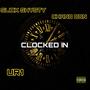 Clocked In (feat. Chano Don & UR1) [Explicit]