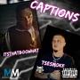 Captions (feat. ItsThatBooWhat) [Explicit]