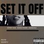 SET IT OFF (feat. BUDDIE STUNNA & RAAINCHILD) [Explicit]