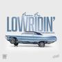 Lowridin (feat. KingDavid Alegend)