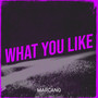 What You Like (Explicit)