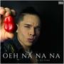 Oeh Na Na Na (feat. Lil.Lishe) [Explicit]