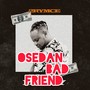 Osedan Bad Friend