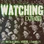 Watching (feat. Nino Salas, Jarrell, WHOISCHILL & SwarmBeezy) [Extended Version]