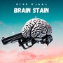 Brain Stain (Explicit)