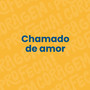 Chamado de Amor