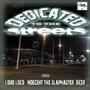 Dedicated to the Streets (feat. Louie Loco & Indecent the Slapmaster) [Explicit]