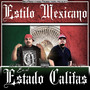 Estilo Mexicano en el Estado Califas (Explicit)