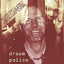 Dream Police (Standard Edition)