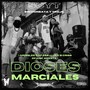 Dioses Marciales (Explicit)